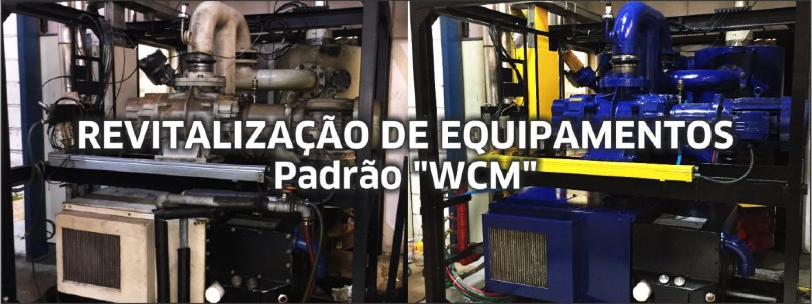 REVITALIZAÇÃO DE EQUIPAMENTOS PADRÃO WCM